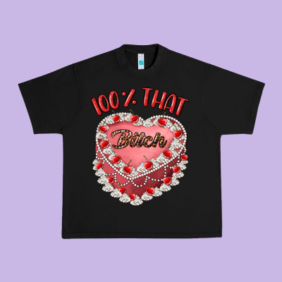 100 That Bitch Urban Heavy Tee Designed By Artiststas