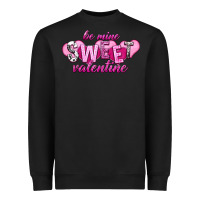 Black Be mine sweet Valentine's Day Heavyweight Sweatshirt - HowdyJamesFarm