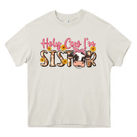 Cream holy cow i'm sister Heavy Core Tee - MaliasSmallBusiness
