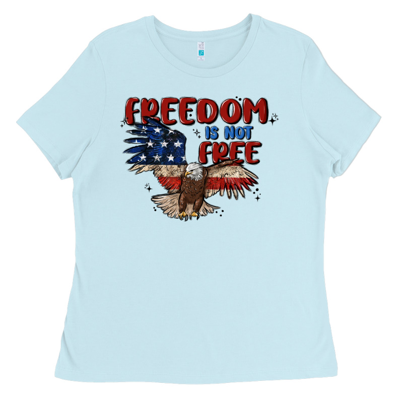 Freedom Is Not Free Ladies Tee by MaliasSmallBusiness | Teevron