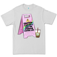 Dove Grey caution i haven't had my coffee yet Premium Tee - MaliasSmallBusiness