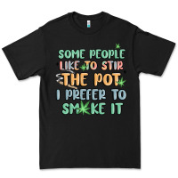 Black some people like to stir the pot i prefer to smoke Premium Tee - MaliasSmallBusiness