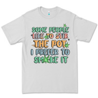 Dove Grey some people like to stir the pot i prefer to smoke Premium Tee - MaliasSmallBusiness