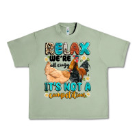 Oil Green relax we're all crazy it's not a competition Urban Heavy Tee - Artiststas