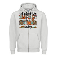 Dove Grey let's keep the dumbfuckery to a minimum today olivia Zipper Hoodie - OliviaCreatesArt