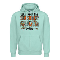 Seafoam let's keep the dumbfuckery to a minimum today olivia Zipper Hoodie - OliviaCreatesArt