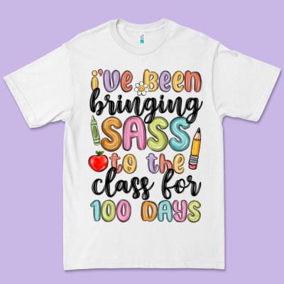 I Ve Been Bringing Sass To The Class For 100 Days Premium Tee Designed By Maliassmallbusiness