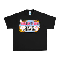 Black hello i am obsessed with my dog Urban Heavy Tee - Artiststas