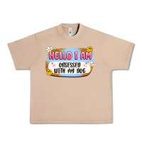 Burro hello i am obsessed with my dog Urban Heavy Tee - Artiststas