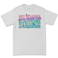 Dove Grey get in loser we're disrupting systems of oppressio Premium Tee - MaliasSmallBusiness