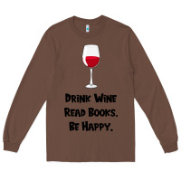 Chestnut drink wine, read books, be happy Long Sleeve Tee - Bettercallsaul