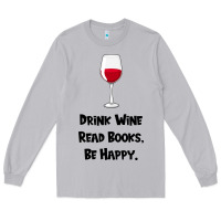 Moon Dust drink wine, read books, be happy Long Sleeve Tee - Bettercallsaul