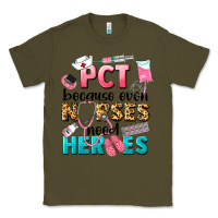 Army Green pct because nurses need heroes Classic Tee - LillyAllenDesigns