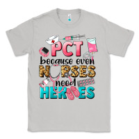 Moon Dust pct because nurses need heroes Classic Tee - LillyAllenDesigns