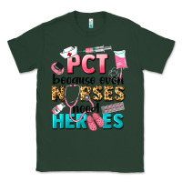 Sports Green pct because nurses need heroes Classic Tee - LillyAllenDesigns