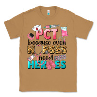 Toasted Coconut pct because nurses need heroes Classic Tee - LillyAllenDesigns
