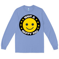 Colony Blue Have A Happy Day Long Sleeve Tee - Bettercallsaul