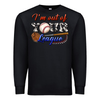 Black i' m out of your league Premium Sweatshirt - BundleAndBundleShop