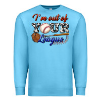 Ocean Blue i' m out of your league Premium Sweatshirt - BundleAndBundleShop