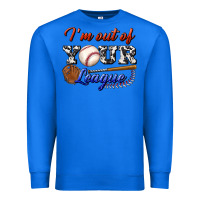 True Royal i' m out of your league Premium Sweatshirt - BundleAndBundleShop