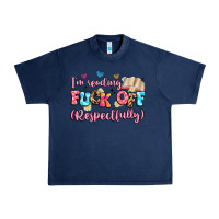 Navy i'm reading fuck off respectfully Urban Heavy Tee - Artiststas