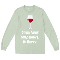 Matcha drink wine, read books, be happy Long Sleeve Tee - Bettercallsaul