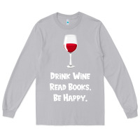 Moon Dust drink wine, read books, be happy Long Sleeve Tee - Bettercallsaul