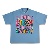 Pebble Blue bad bitch with bad anxiety Urban Heavy Tee - Artiststas