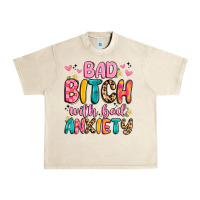 Sandshell bad bitch with bad anxiety Urban Heavy Tee - Artiststas