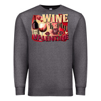 Charcoal Heather Wine İs My Valentine Fa Premium Sweatshirt - FaDigitalArtStudio