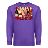 Purple Wine İs My Valentine Fa Premium Sweatshirt - FaDigitalArtStudio