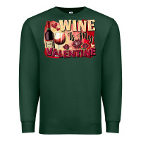 Sports Green Wine İs My Valentine Fa Premium Sweatshirt - FaDigitalArtStudio