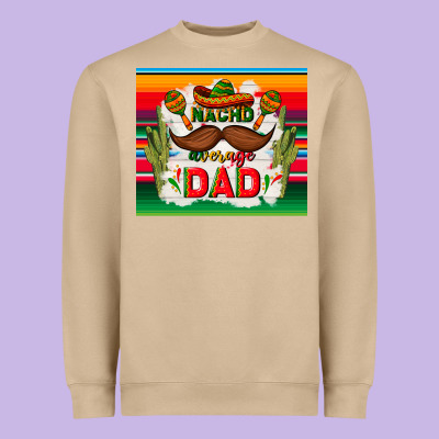 Nacho Average Dad Father's Day Heavyweight Sweatshirt Designed By Tumblerdesignbyshophia