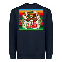Navy nacho average dad father's day Heavyweight Sweatshirt - TumblerDesignByShophia