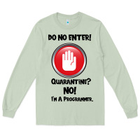 Matcha I'm Not In Quarantine I'm A Programmer Long Sleeve Tee - Bettercallsaul