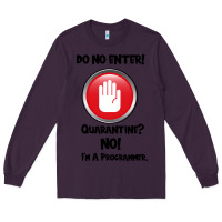 Plum I'm Not In Quarantine I'm A Programmer Long Sleeve Tee - Bettercallsaul