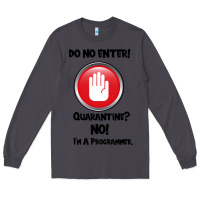 Smoke I'm Not In Quarantine I'm A Programmer Long Sleeve Tee - Bettercallsaul