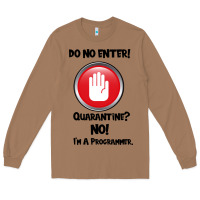 Toasted Coconut I'm Not In Quarantine I'm A Programmer Long Sleeve Tee - Bettercallsaul
