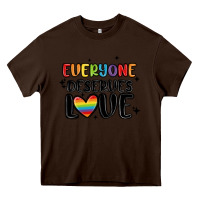 Chocolate Brown everyone deserves love Heavy Core Tee - MaliasSmallBusiness
