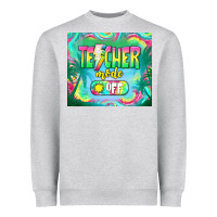 Heather Grey teacher mode off Heavyweight Sweatshirt - TumblerDesignByShophia