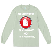 Matcha I'm Not In Quarantine I'm A Programmer Long Sleeve Tee - Bettercallsaul