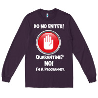 Plum I'm Not In Quarantine I'm A Programmer Long Sleeve Tee - Bettercallsaul