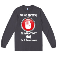 Smoke I'm Not In Quarantine I'm A Programmer Long Sleeve Tee - Bettercallsaul