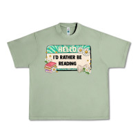 Oil Green hello id rather be reading Urban Heavy Tee - Artiststas