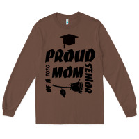 Chestnut Proud Mom Of A 2020 Senior Long Sleeve Tee - Bettercallsaul