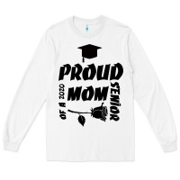White Proud Mom Of A 2020 Senior Long Sleeve Tee - Bettercallsaul