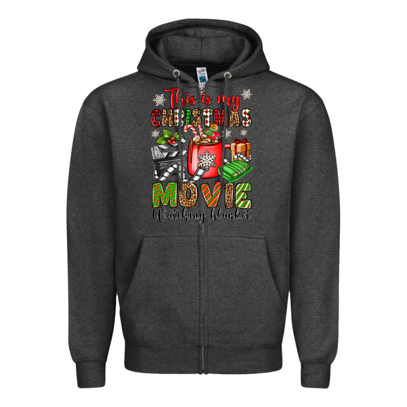 This Is My Christmas Movie Watching Blanket Zipper Hoodie by OliviaCreatesArt | Teevron