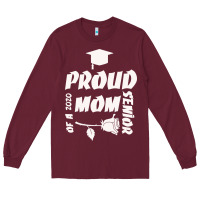 Burgundy Proud Mom Of A 2020 Senior Long Sleeve Tee - Bettercallsaul