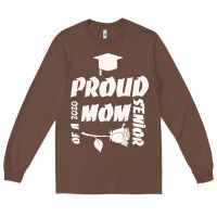 Chestnut Proud Mom Of A 2020 Senior Long Sleeve Tee - Bettercallsaul