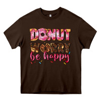 Chocolate Brown donut worry be happy Heavy Core Tee - AdoDesignShop